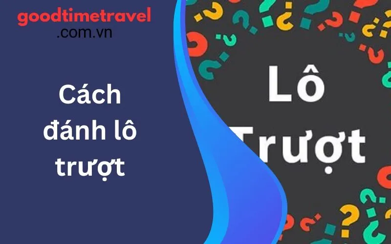 Cách đánh lô trượt: Cách ghi nhớ số hiệu quả