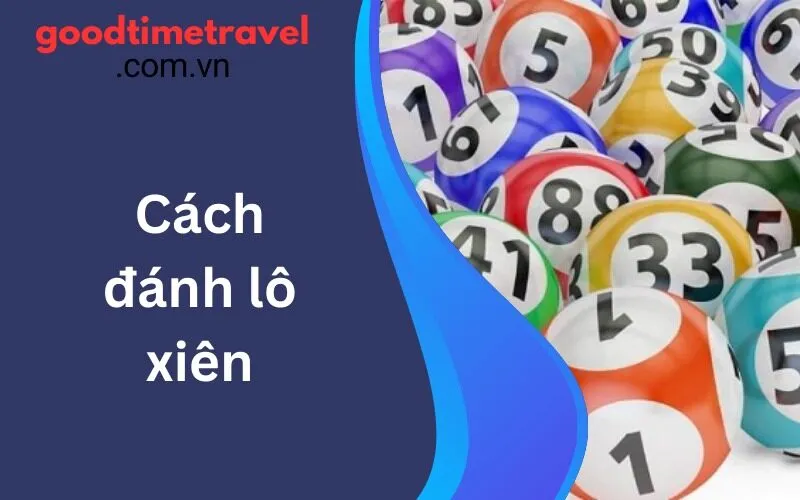 Cách đánh lô xiên: Quy trình chơi lô xiên hiệu quả