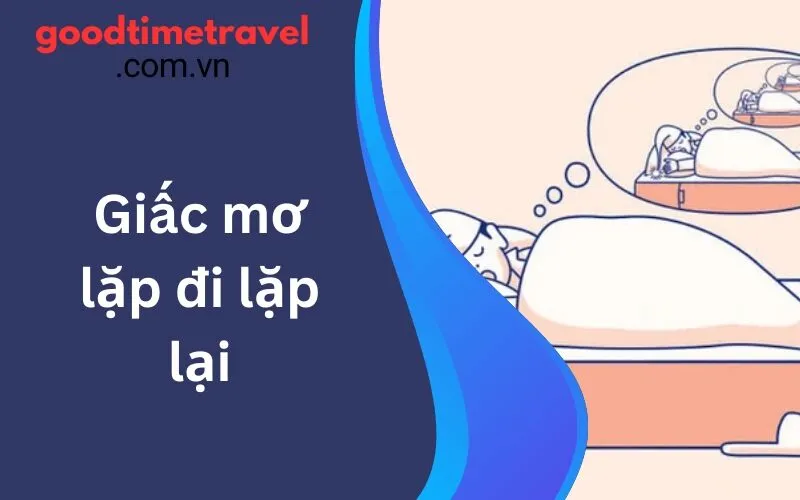 Giấc mơ lặp đi lặp lại: Cách giải mã giấc mơ của bạn