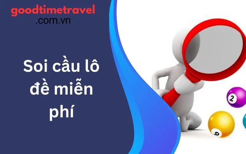Soi cầu lô đề miễn phí: Kinh nghiệm từ người chơi lâu năm