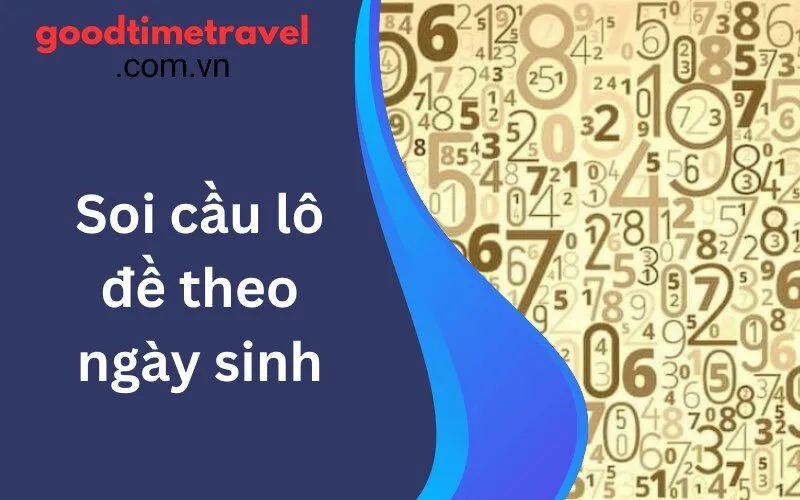 Soi cầu lô đề theo ngày sinh